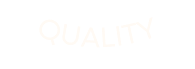 QUALITY